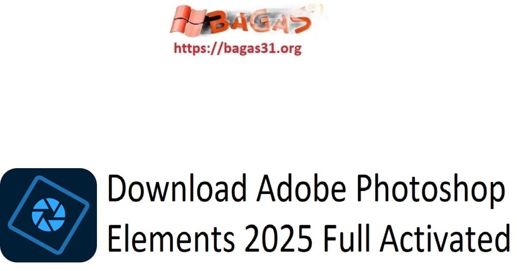 Download Adobe Photoshop Elements 2025 Full Activated