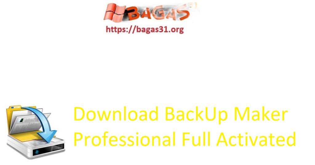 Download BackUp Maker Professional Full Activated