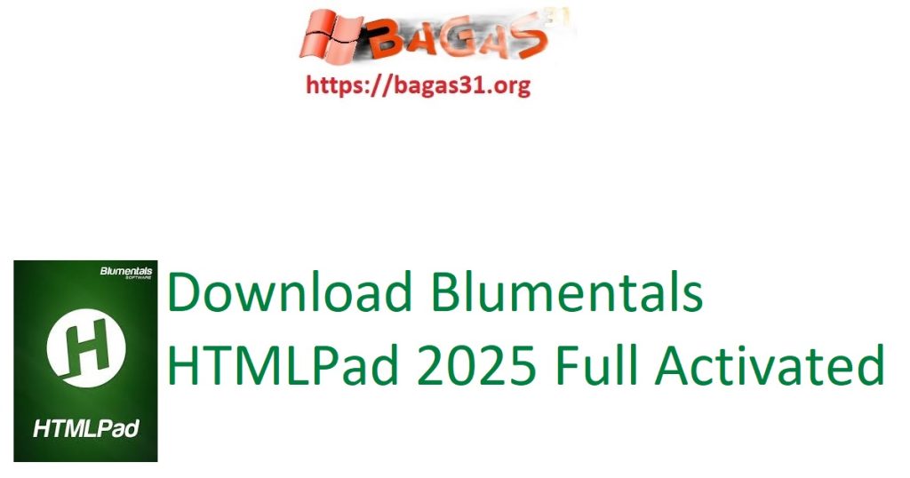 Download Blumentals HTMLPad 2025 Full Activated