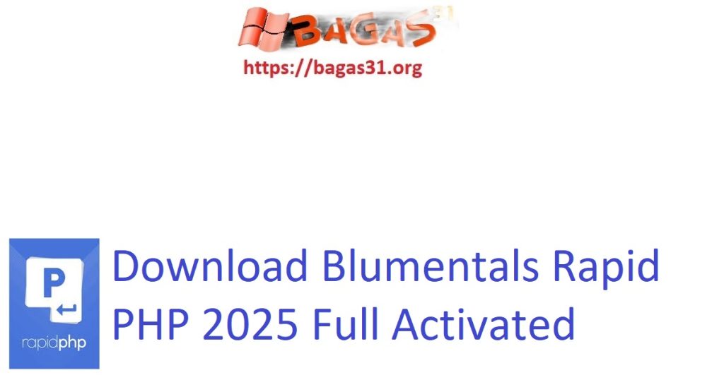 Download Blumentals Rapid PHP 2025 Full Activated