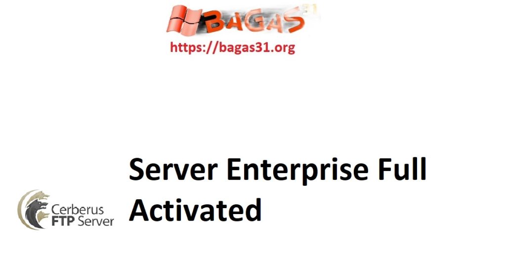 Download Cerberus FTP Server Enterprise Full Activated