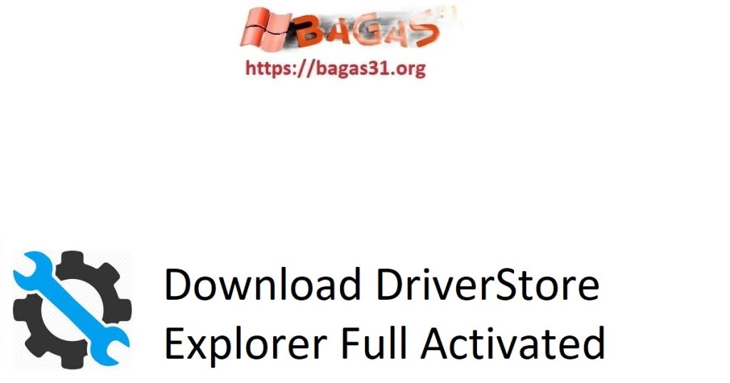 Download DriverStore Explorer Full Activated