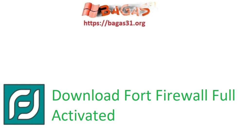 Download Fort Firewall Full Activated
