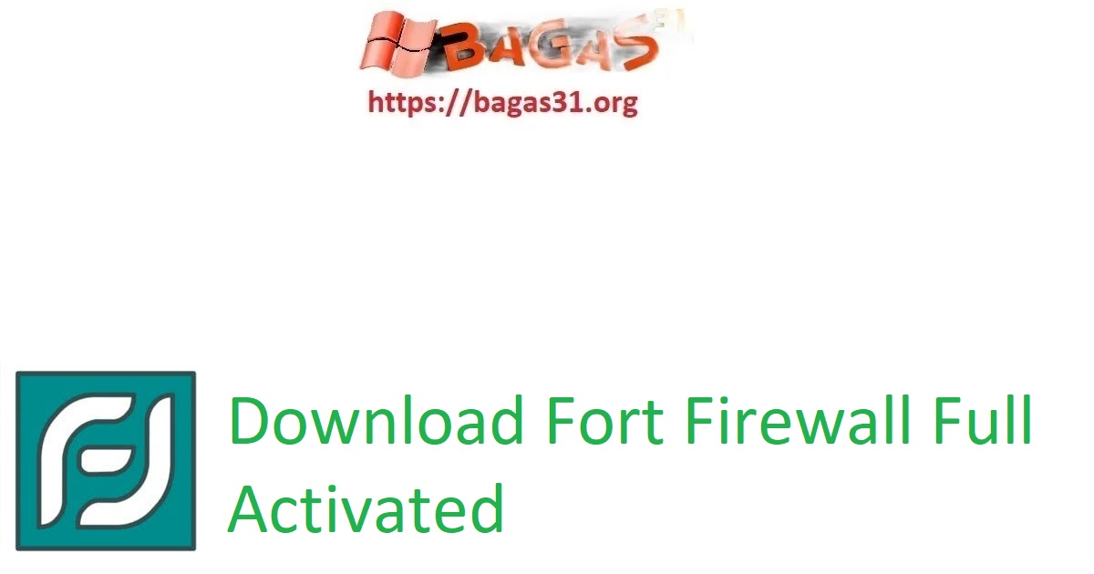 Download Fort Firewall Full Activated