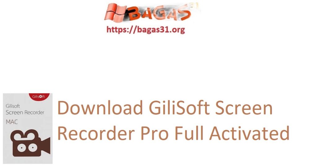 Download GiliSoft Screen Recorder Pro Full Activated