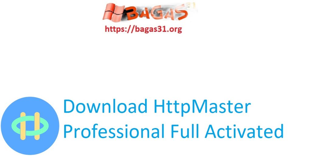 Download HttpMaster Professional Full Activated