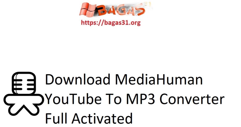 Download MediaHuman YouTube To MP3 Converter Full Activated