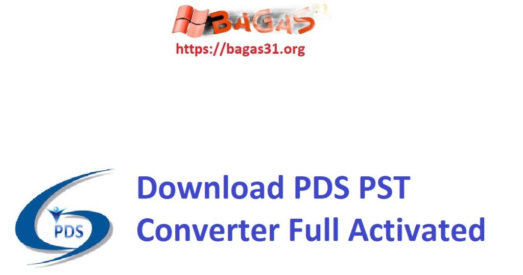 Download PDS PST Converter Full Activated