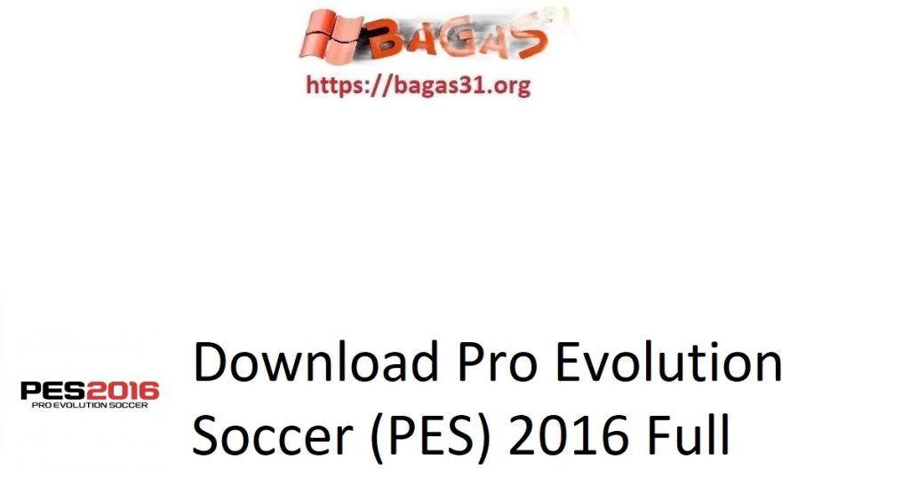 Download Pro Evolution Soccer (PES) 2016 Full Activated