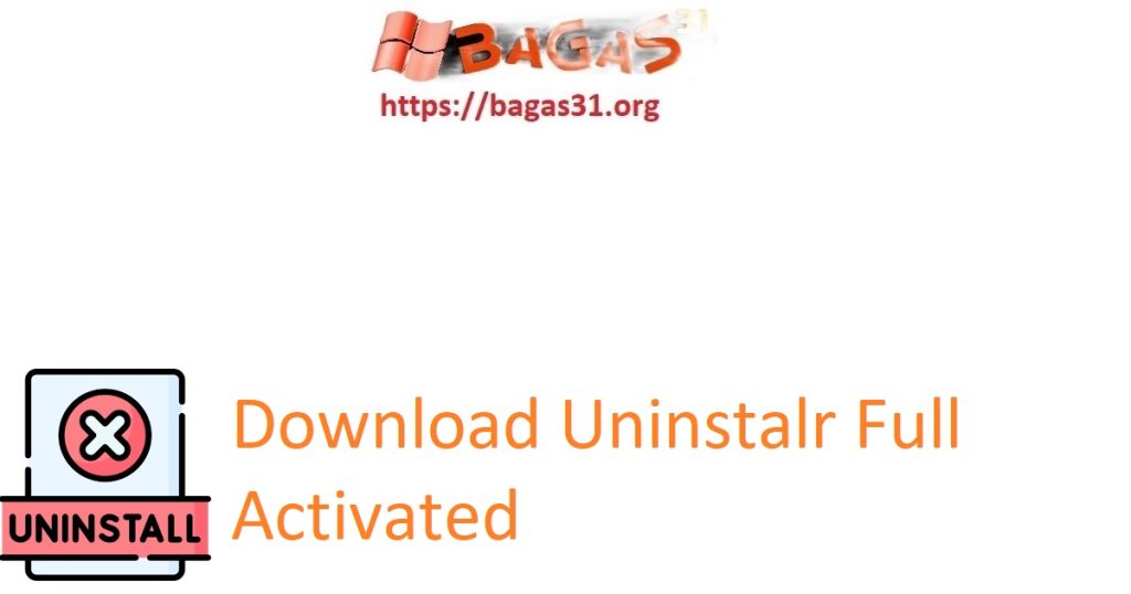 Download Uninstalr Full Activated