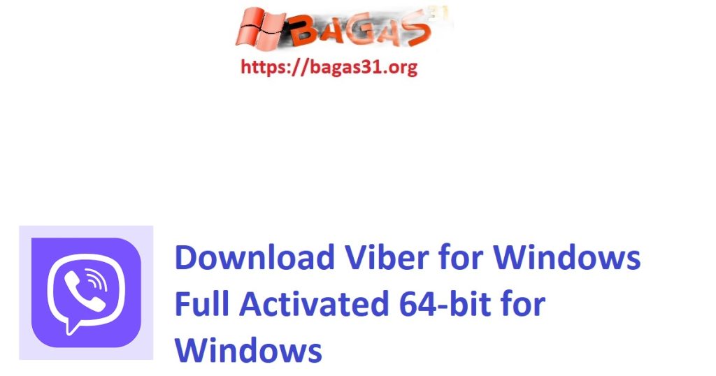 Download Viber for Windows Full Activated 64-bit for Windows