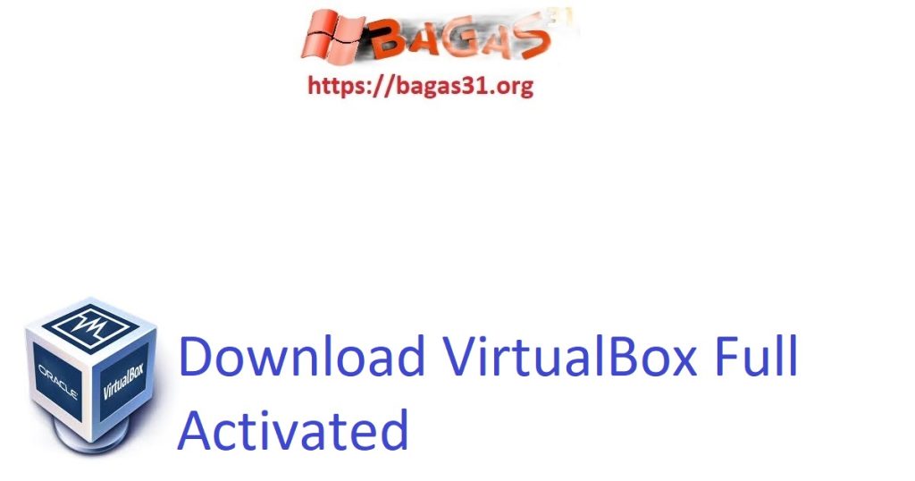 Download VirtualBox Full Activated