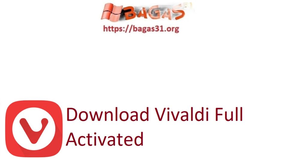 Download Vivaldi Full Activated