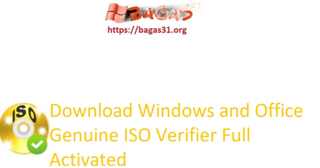 Download Windows and Office Genuine ISO Verifier Full Activated