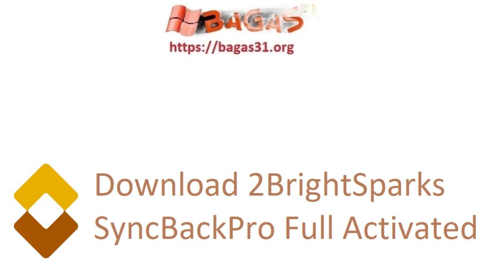 Download 2BrightSparks SyncBackPro Full Activated