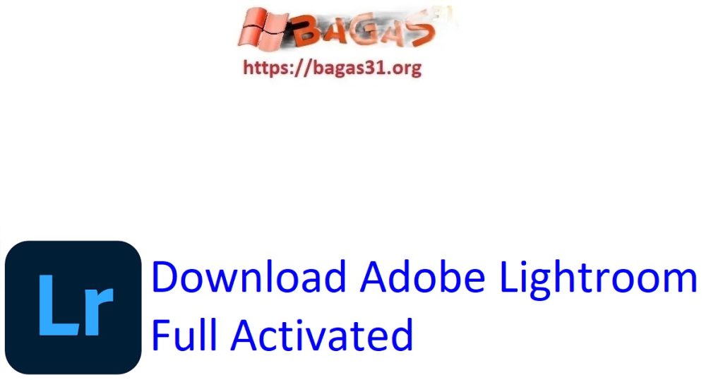 Download Adobe Lightroom Full Activated