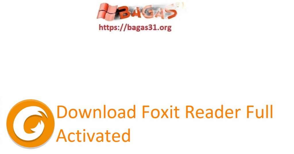 Download Foxit Reader Full Activated