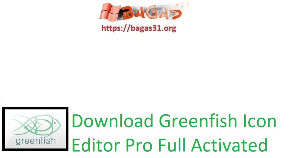 Download Greenfish Icon Editor Pro Full Activated