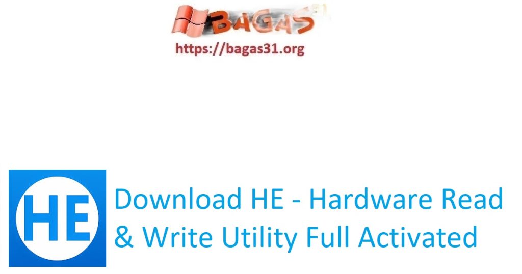 Download HE - Hardware Read & Write Utility Full Activated