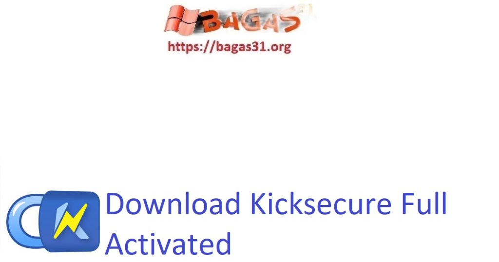 Download Kicksecure Full Activated