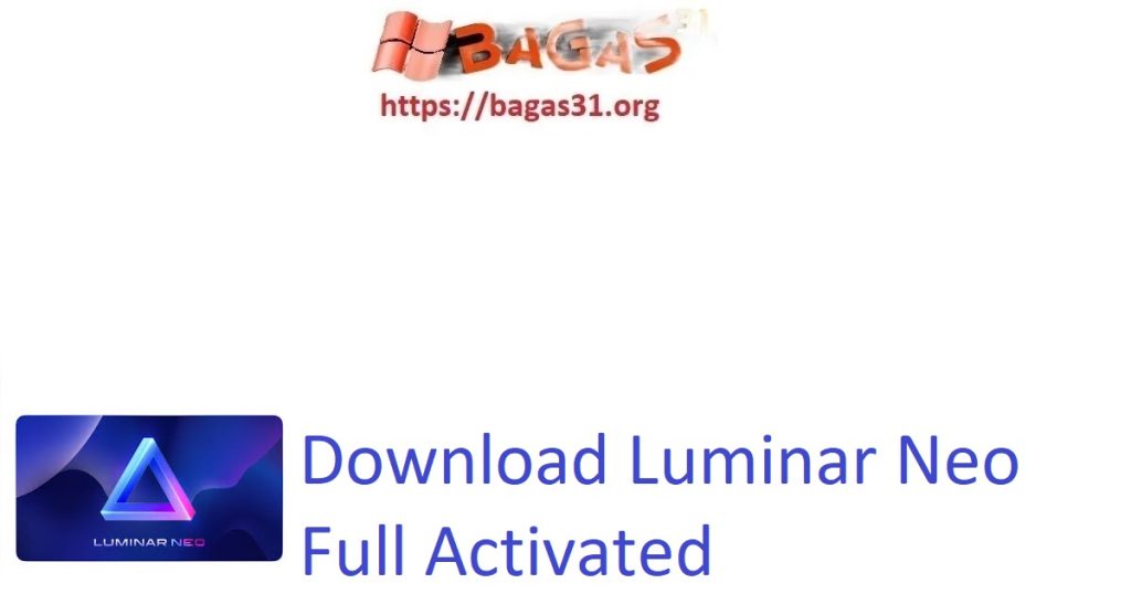 Download Luminar Neo Full Activated