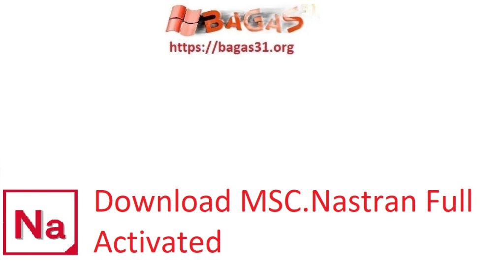 Download MSC.Nastran Full Activated