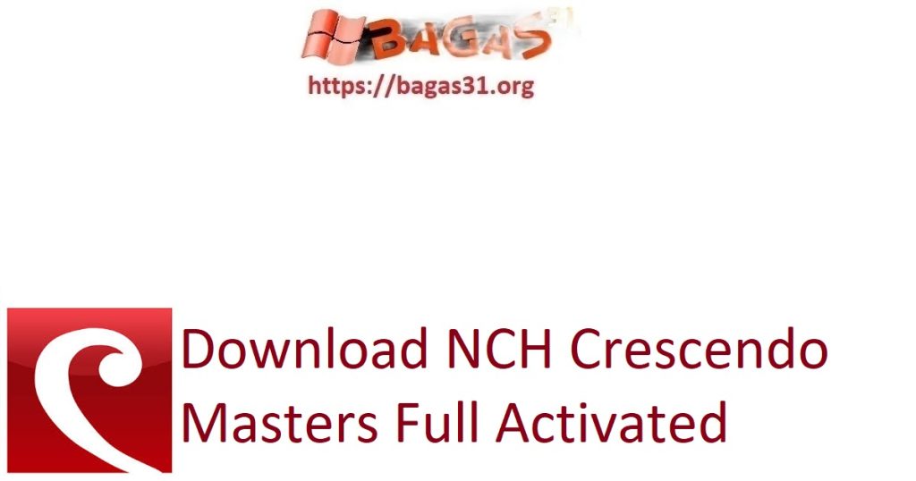 Download NCH Crescendo Masters Full Activated