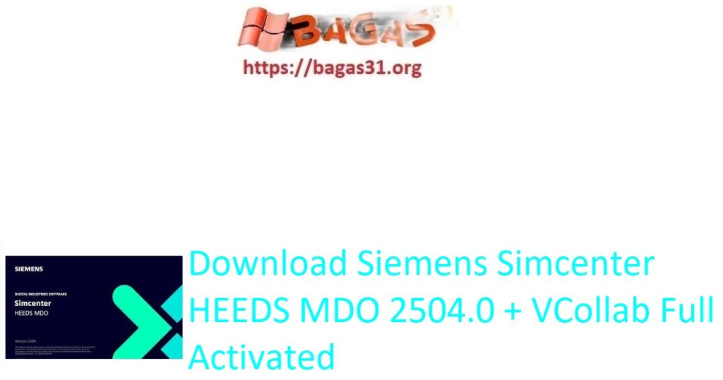 Download Siemens Simcenter HEEDS MDO 2504.0 + VCollab Full Activated