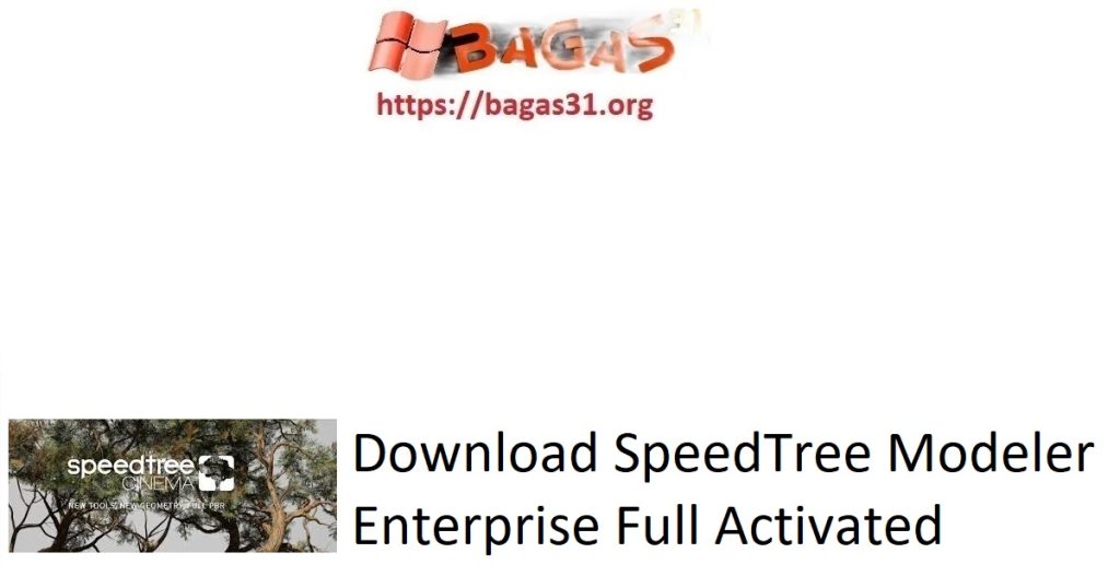 Download SpeedTree Modeler Enterprise Full Activated