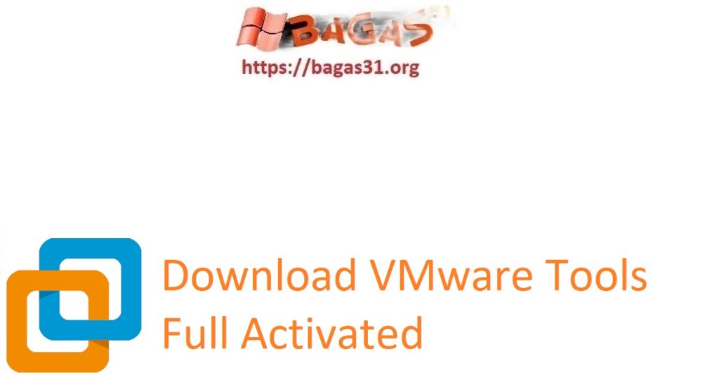 Download VMware Tools Full Activated