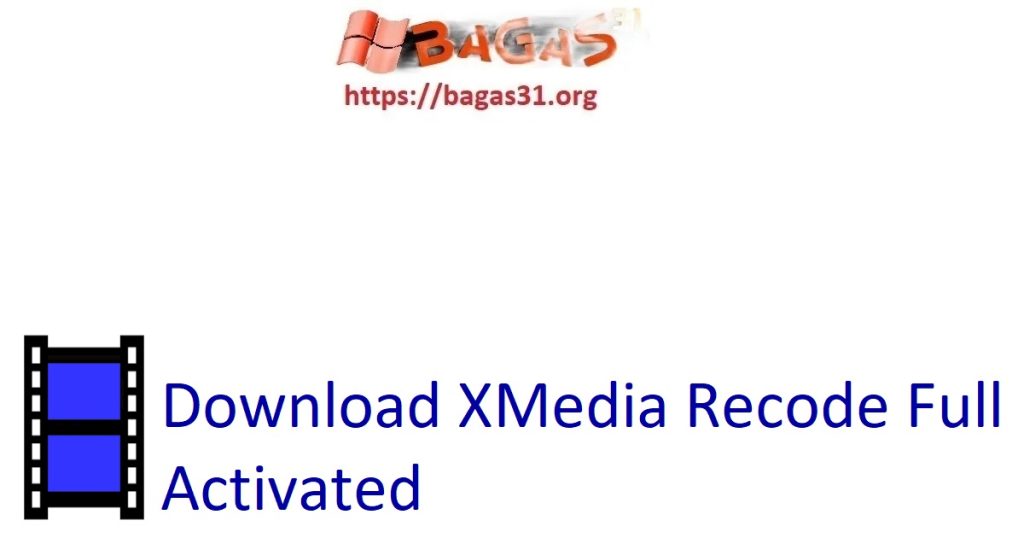 Download XMedia Recode Full Activated