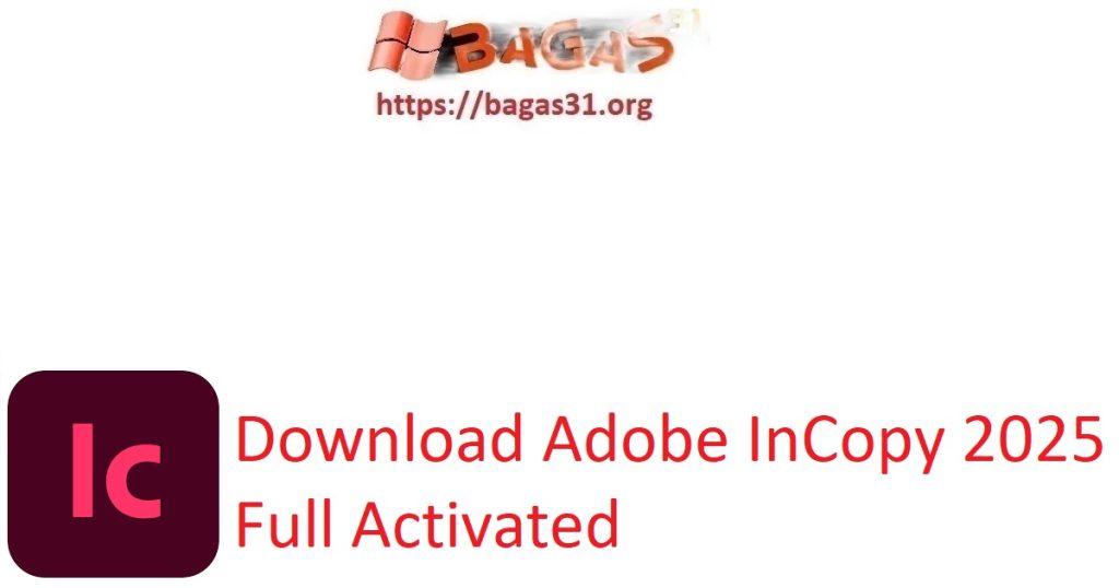Download Adobe InCopy 2025 Full Activated