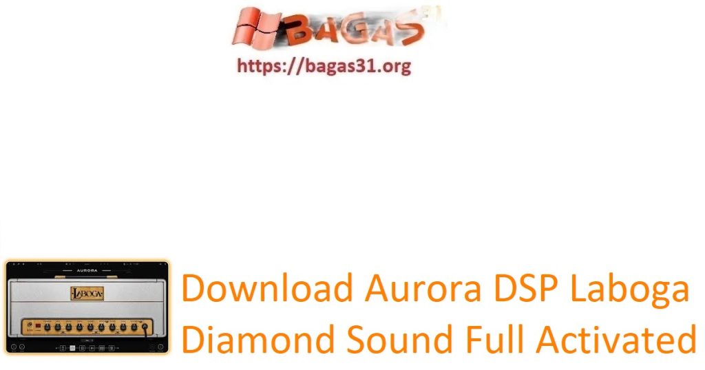 Download Aurora DSP Laboga Diamond Sound Full Activated