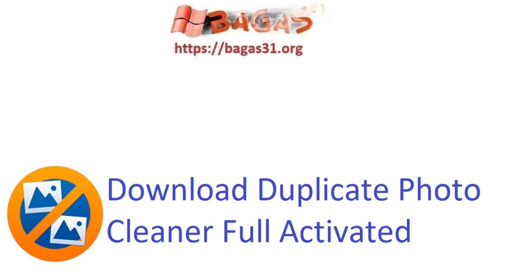 Download Duplicate Photo Cleaner Full Activated