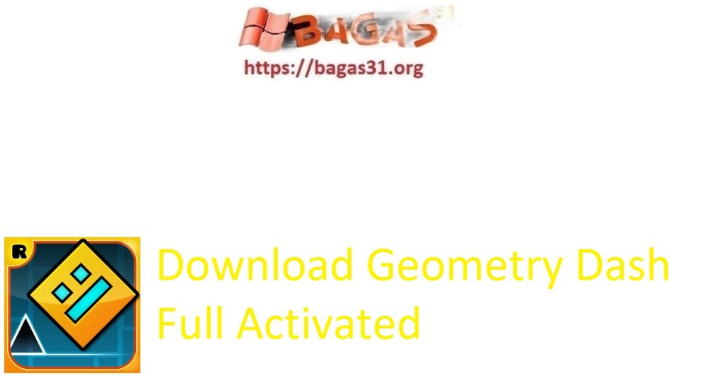 Download Geometry Dash Full Activated
