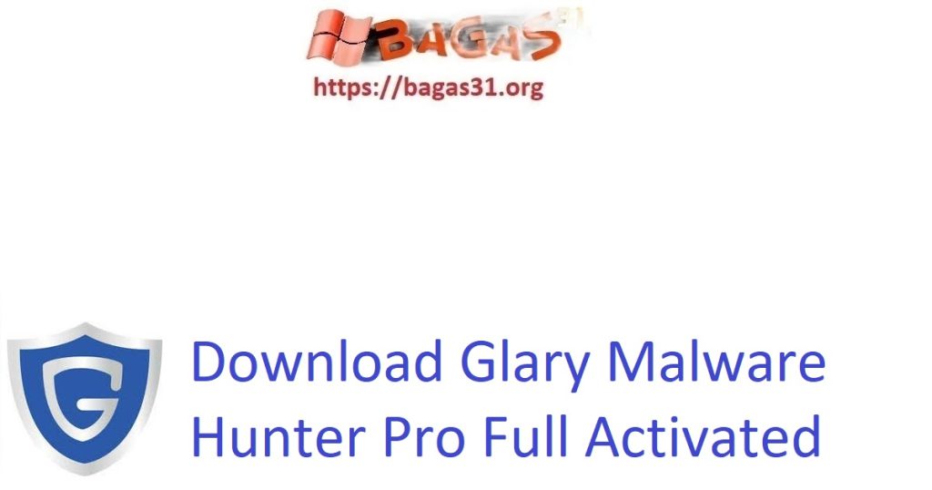Download Glary Malware Hunter Pro Full Activated