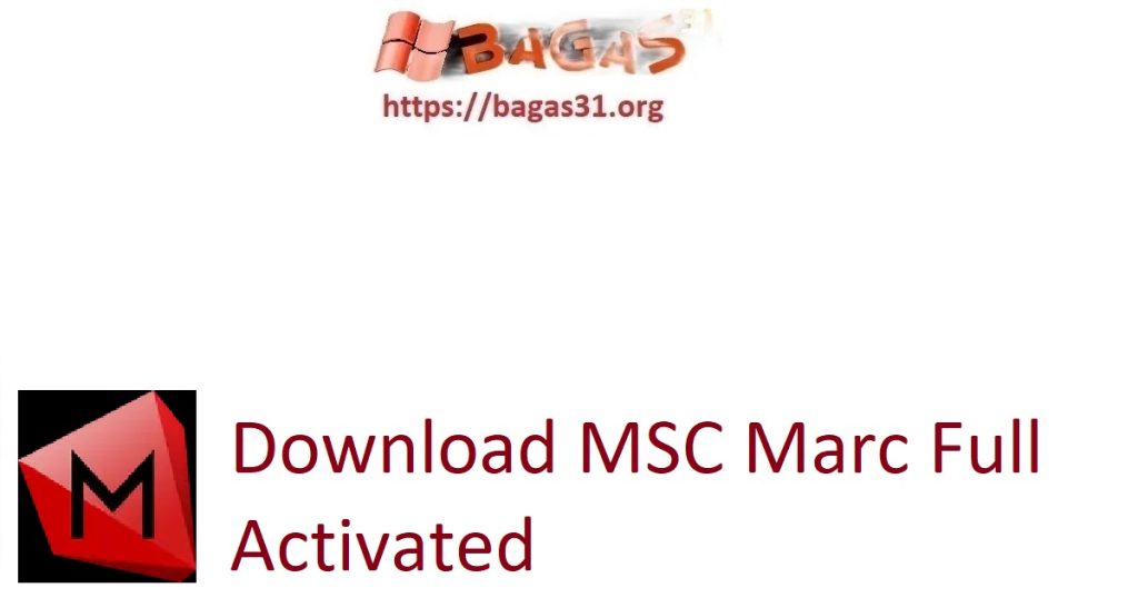 Download MSC Marc Full Activated