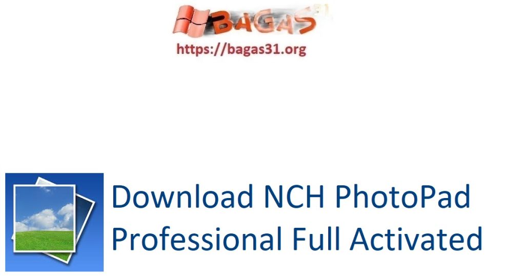 Download NCH PhotoPad Professional Full Activated