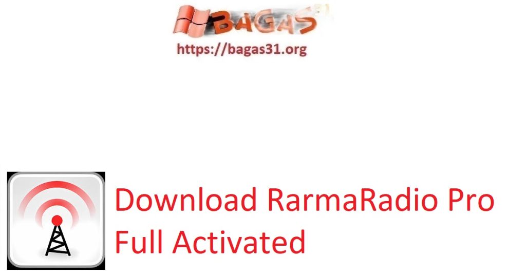 Download RarmaRadio Pro Full Activated