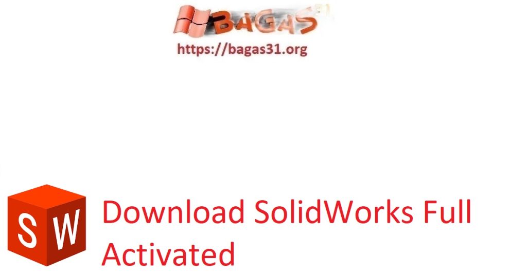 Download SolidWorks Full Activated