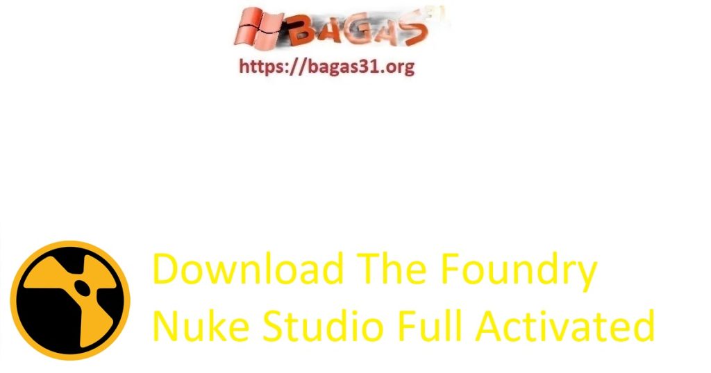 Download The Foundry Nuke Studio Full Activated