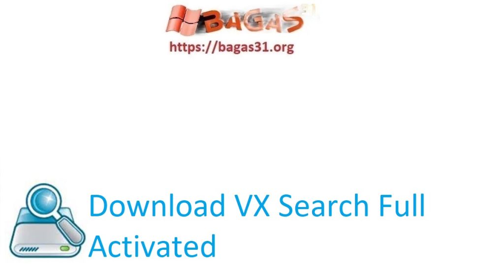 Download VX Search Full Activated