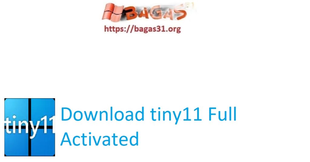Download tiny11 Full Activated