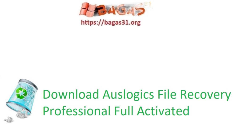 Download Auslogics File Recovery Professional Full Activated