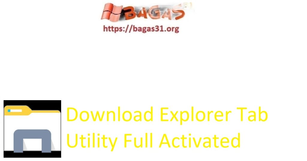 Download Explorer Tab Utility Full Activated