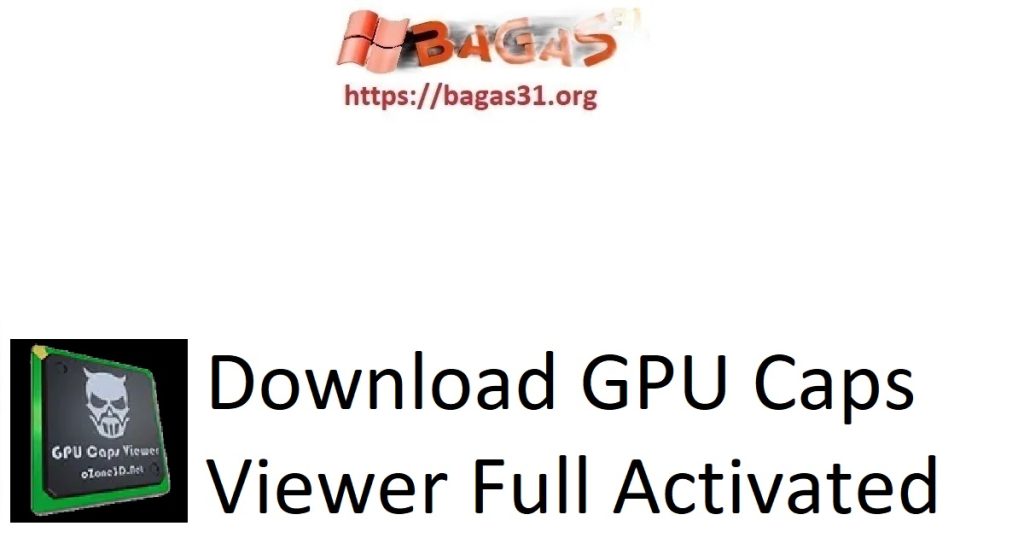 Download GPU Caps Viewer Full Activated