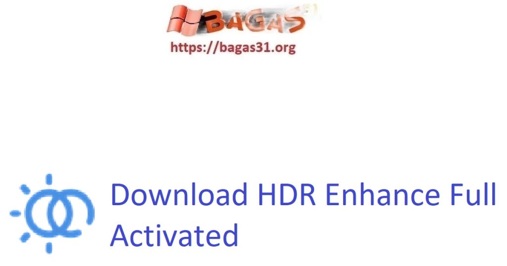 Download HDR Enhance Full Activated