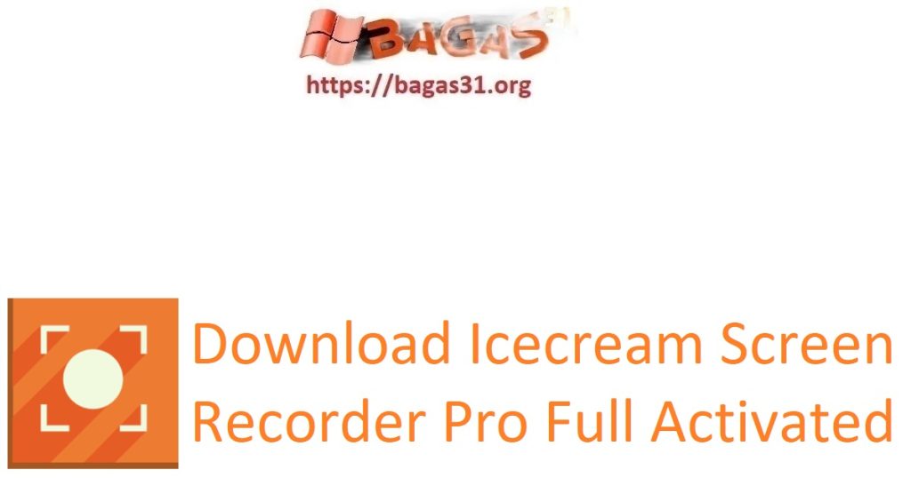 Download Icecream Screen Recorder Pro Full Activated