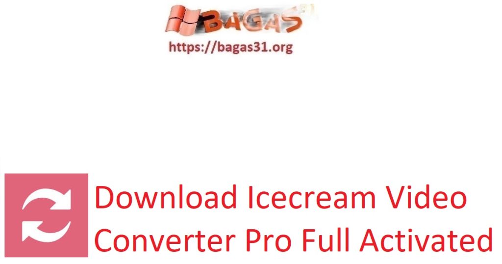 Download Icecream Video Converter Pro Full Activated