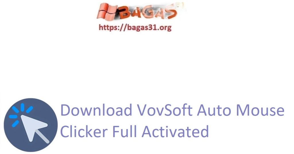 Download VovSoft Auto Mouse Clicker Full Activated